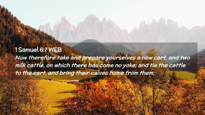 Picture 02 - 1 Samuel 6:7 WEB Desktop Wallpaper - Now therefore take and prepare yourselves a new - Desktop Bible Verse Wallpaper