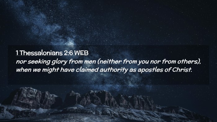Picture 02 - 1 Thessalonians 2:6 WEB Desktop Wallpaper - nor seeking glory from men (neither from you nor - Desktop Bible Verse Wallpaper
