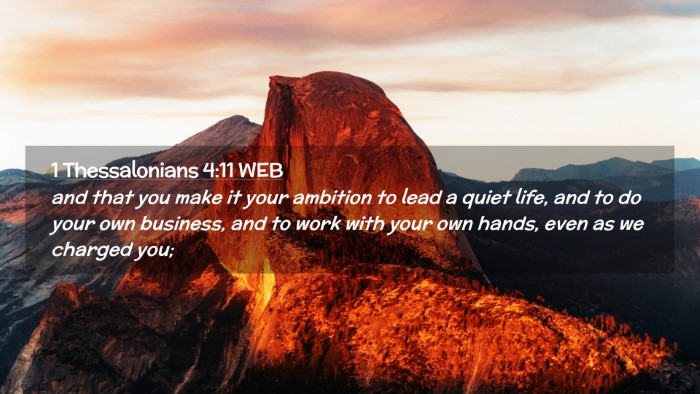 Picture 02 - 1 Thessalonians 4:11 WEB Desktop Wallpaper - and that you make it your ambition to lead a - Desktop Bible Verse Wallpaper
