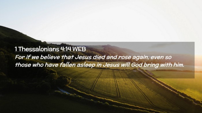 Picture 02 - 1 Thessalonians 4:14 WEB Desktop Wallpaper - For if we believe that Jesus died and rose again, - Desktop Bible Verse Wallpaper