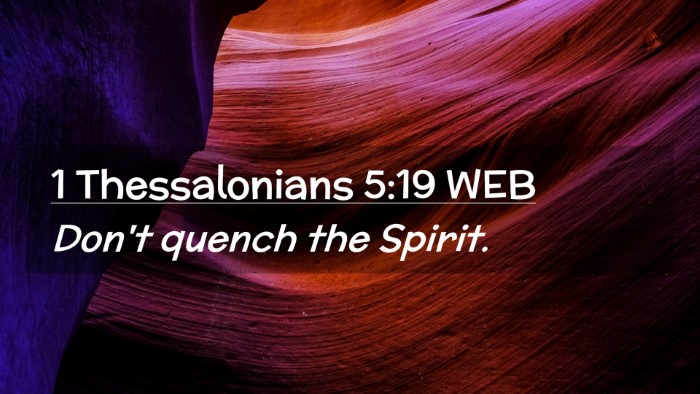 Picture 02 - 1 Thessalonians 5:19 WEB Desktop Wallpaper - Don't quench the - Desktop Bible Verse Wallpaper