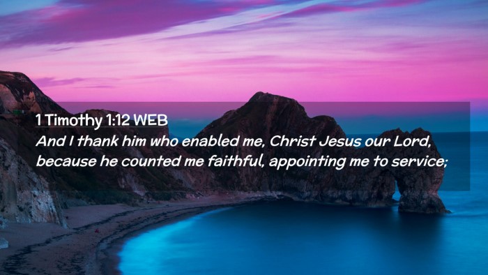 Picture 02 - 1 Timothy 1:12 WEB Desktop Wallpaper - And I thank him who enabled me, Christ Jesus our - Desktop Bible Verse Wallpaper
