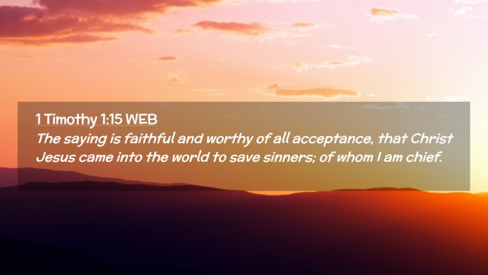 Picture 02 - 1 Timothy 1:15 WEB Desktop Wallpaper - The saying is faithful and worthy of all - Desktop Bible Verse Wallpaper