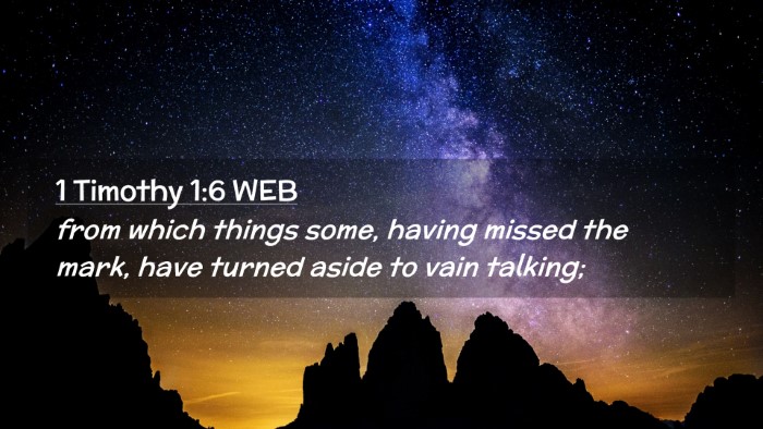 Picture 02 - 1 Timothy 1:6 WEB Desktop Wallpaper - from which things some, having missed the mark, - Desktop Bible Verse Wallpaper