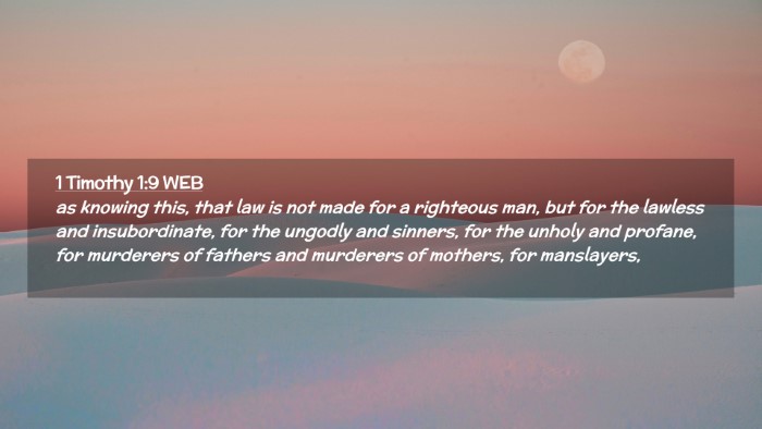 Picture 02 - 1 Timothy 1:9 WEB Desktop Wallpaper - as knowing this, that law is not made for a - Desktop Bible Verse Wallpaper