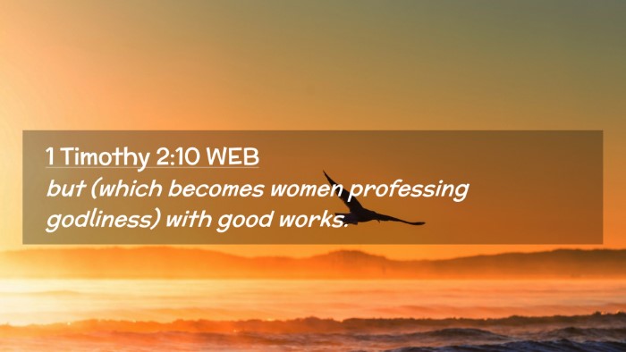 Picture 02 - 1 Timothy 2:10 WEB Desktop Wallpaper - but (which becomes women professing godliness) - Desktop Bible Verse Wallpaper