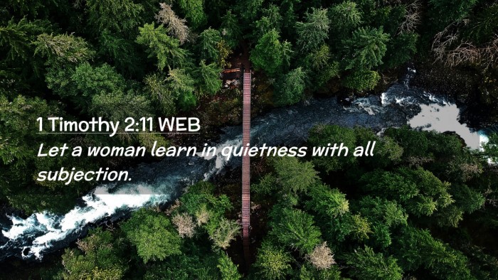 Picture 02 - 1 Timothy 2:11 WEB Desktop Wallpaper - Let a woman learn in quietness with all - Desktop Bible Verse Wallpaper