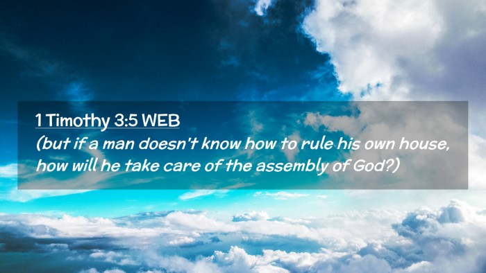 Picture 02 - 1 Timothy 3:5 WEB Desktop Wallpaper - (but if a man doesn't know how to rule his own - Desktop Bible Verse Wallpaper