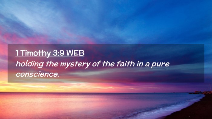 Picture 02 - 1 Timothy 3:9 WEB Desktop Wallpaper - holding the mystery of the faith in a pure - Desktop Bible Verse Wallpaper