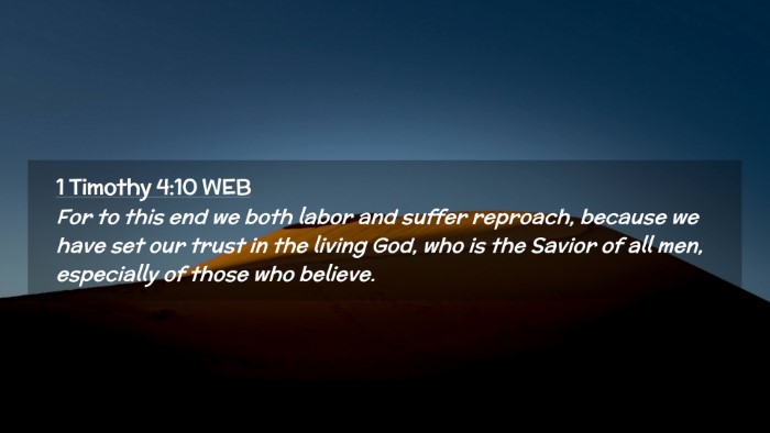 Picture 02 - 1 Timothy 4:10 WEB Desktop Wallpaper - For to this end we both labor and suffer - Desktop Bible Verse Wallpaper