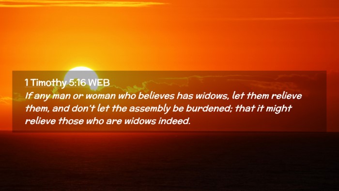 Picture 02 - 1 Timothy 5:16 WEB Desktop Wallpaper - If any man or woman who believes has widows, let - Desktop Bible Verse Wallpaper