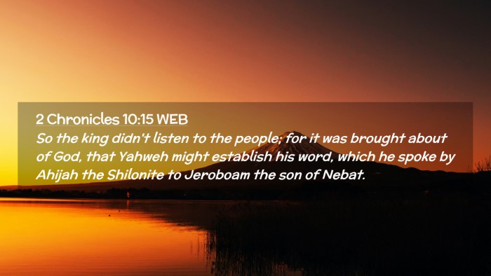 Picture 02 - 2 Chronicles 10:15 WEB Desktop Wallpaper - So the king didn't listen to the people; for it - Desktop Bible Verse Wallpaper