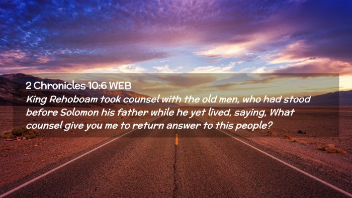 Picture 02 - 2 Chronicles 10:6 WEB Desktop Wallpaper - King Rehoboam took counsel with the old men, who - Desktop Bible Verse Wallpaper