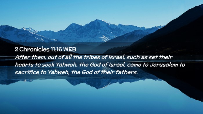 Picture 02 - 2 Chronicles 11:16 WEB Desktop Wallpaper - After them, out of all the tribes of Israel, such - Desktop Bible Verse Wallpaper