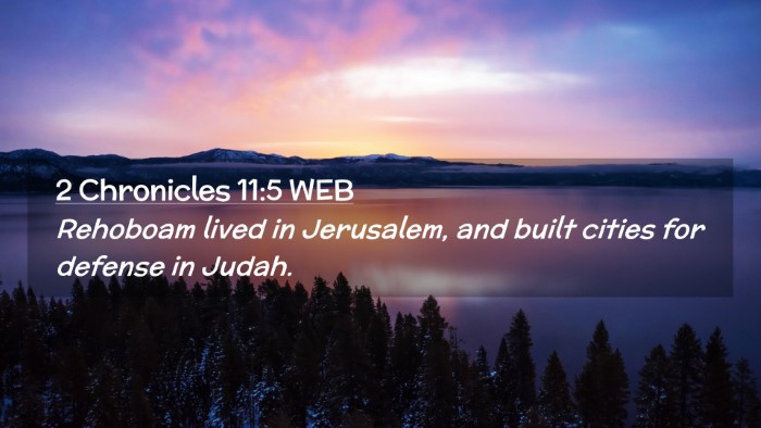 Picture 02 - 2 Chronicles 11:5 WEB Desktop Wallpaper - Rehoboam lived in Jerusalem, and built cities for - Desktop Bible Verse Wallpaper