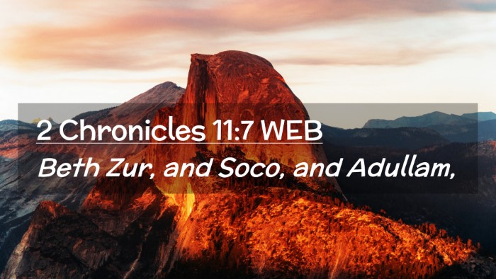 Picture 02 - 2 Chronicles 11:7 WEB Desktop Wallpaper - Beth Zur, and Soco, and - Desktop Bible Verse Wallpaper