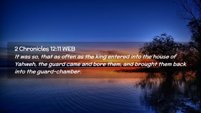 Picture 02 - 2 Chronicles 12:11 WEB Desktop Wallpaper - It was so, that as often as the king entered into - Desktop Bible Verse Wallpaper