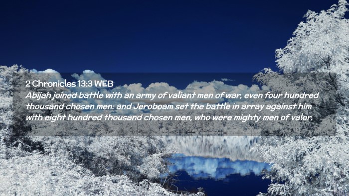 Picture 02 - 2 Chronicles 13:3 WEB Desktop Wallpaper - Abijah joined battle with an army of valiant men - Desktop Bible Verse Wallpaper