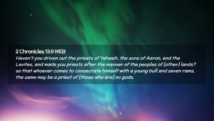 Picture 02 - 2 Chronicles 13:9 WEB Desktop Wallpaper - Haven't you driven out the priests of Yahweh, the - Desktop Bible Verse Wallpaper
