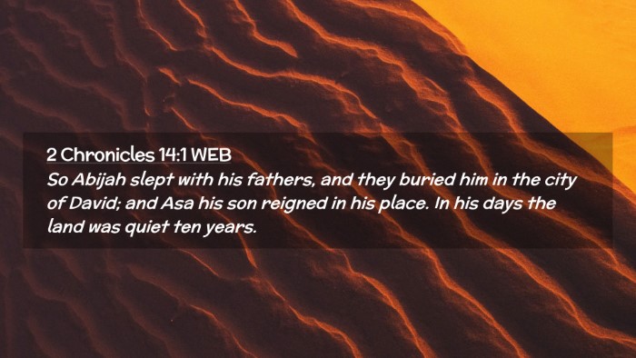 Picture 02 - 2 Chronicles 14:1 WEB Desktop Wallpaper - So Abijah slept with his fathers, and they buried - Desktop Bible Verse Wallpaper