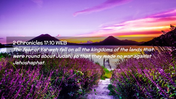 Picture 02 - 2 Chronicles 17:10 WEB Desktop Wallpaper - The fear of Yahweh fell on all the kingdoms of - Desktop Bible Verse Wallpaper