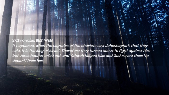 Picture 02 - 2 Chronicles 18:31 WEB Desktop Wallpaper - It happened, when the captains of the chariots - Desktop Bible Verse Wallpaper