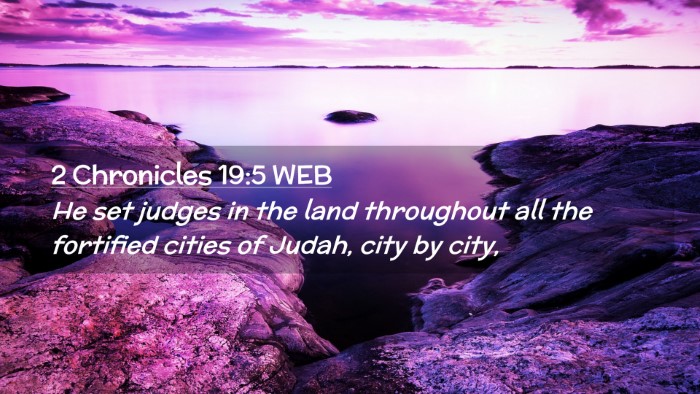 Picture 02 - 2 Chronicles 19:5 WEB Desktop Wallpaper - He set judges in the land throughout all the - Desktop Bible Verse Wallpaper