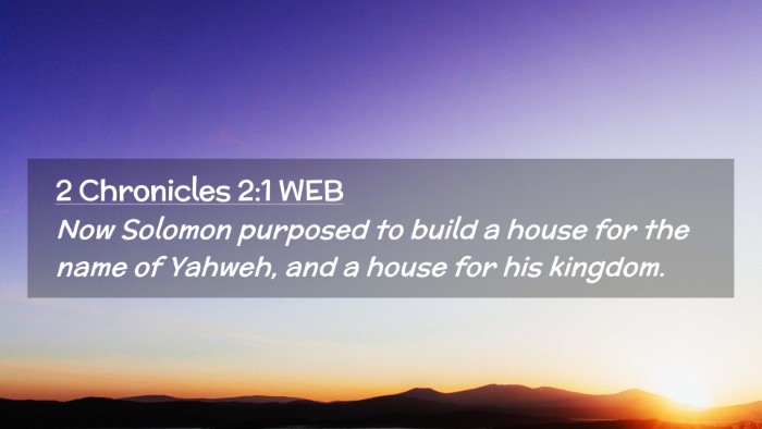 Picture 02 - 2 Chronicles 2:1 WEB Desktop Wallpaper - Now Solomon purposed to build a house for the - Desktop Bible Verse Wallpaper