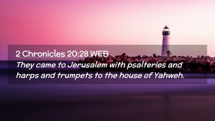 Picture 02 - 2 Chronicles 20:28 WEB Desktop Wallpaper - They came to Jerusalem with psalteries and harps - Desktop Bible Verse Wallpaper