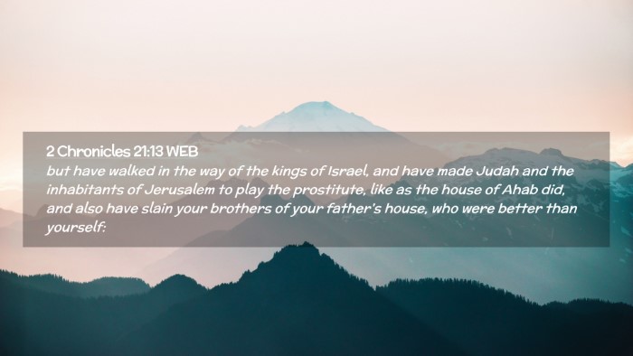 Picture 02 - 2 Chronicles 21:13 WEB Desktop Wallpaper - but have walked in the way of the kings of - Desktop Bible Verse Wallpaper