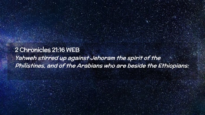 Picture 02 - 2 Chronicles 21:16 WEB Desktop Wallpaper - Yahweh stirred up against Jehoram the spirit of - Desktop Bible Verse Wallpaper