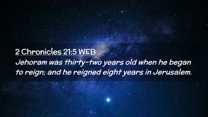 Picture 02 - 2 Chronicles 21:5 WEB Desktop Wallpaper - Jehoram was thirty-two years old when he began to - Desktop Bible Verse Wallpaper