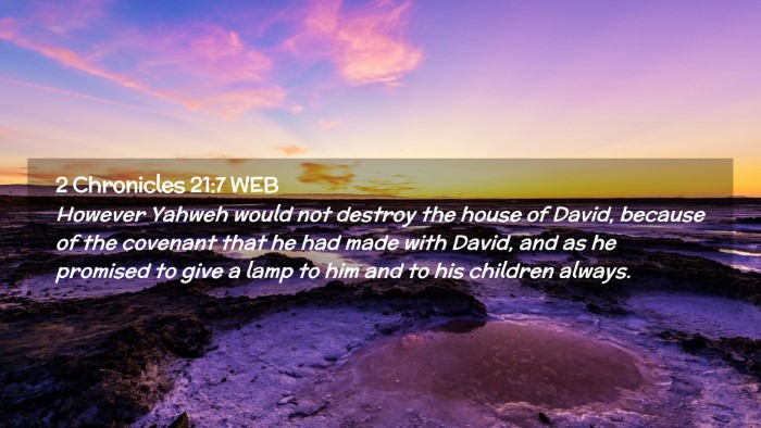 Picture 02 - 2 Chronicles 21:7 WEB Desktop Wallpaper - However Yahweh would not destroy the house of - Desktop Bible Verse Wallpaper