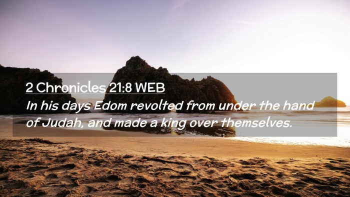Picture 02 - 2 Chronicles 21:8 WEB Desktop Wallpaper - In his days Edom revolted from under the hand of - Desktop Bible Verse Wallpaper