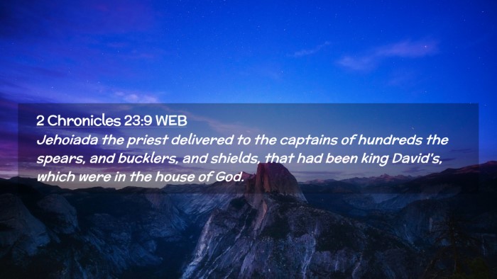 Picture 02 - 2 Chronicles 23:9 WEB Desktop Wallpaper - Jehoiada the priest delivered to the captains of - Desktop Bible Verse Wallpaper