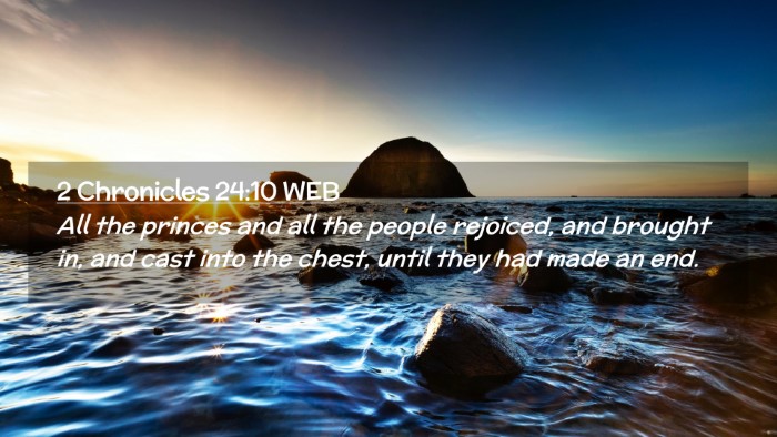 Picture 02 - 2 Chronicles 24:10 WEB Desktop Wallpaper - All the princes and all the people rejoiced, and - Desktop Bible Verse Wallpaper
