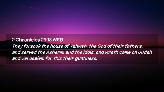 Picture 02 - 2 Chronicles 24:18 WEB Desktop Wallpaper - They forsook the house of Yahweh, the God of - Desktop Bible Verse Wallpaper