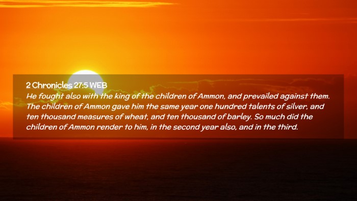Picture 02 - 2 Chronicles 27:5 WEB Desktop Wallpaper - He fought also with the king of the children of - Desktop Bible Verse Wallpaper
