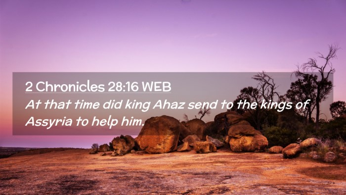 Picture 02 - 2 Chronicles 28:16 WEB Desktop Wallpaper - At that time did king Ahaz send to the kings of - Desktop Bible Verse Wallpaper