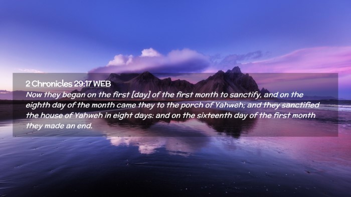 Picture 02 - 2 Chronicles 29:17 WEB Desktop Wallpaper - Now they began on the first [day] of the first - Desktop Bible Verse Wallpaper