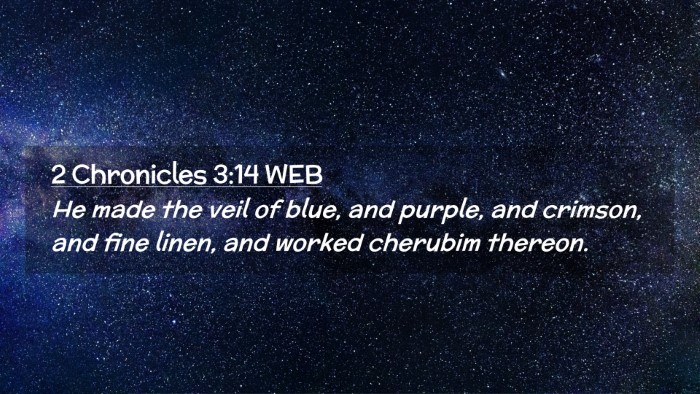 Picture 02 - 2 Chronicles 3:14 WEB Desktop Wallpaper - He made the veil of blue, and purple, and - Desktop Bible Verse Wallpaper