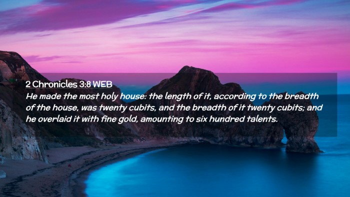Picture 02 - 2 Chronicles 3:8 WEB Desktop Wallpaper - He made the most holy house: the length of it, - Desktop Bible Verse Wallpaper