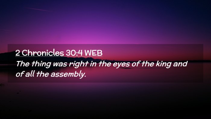 Picture 02 - 2 Chronicles 30:4 WEB Desktop Wallpaper - The thing was right in the eyes of the king and - Desktop Bible Verse Wallpaper