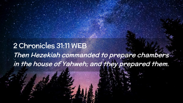 Picture 02 - 2 Chronicles 31:11 WEB Desktop Wallpaper - Then Hezekiah commanded to prepare chambers in - Desktop Bible Verse Wallpaper
