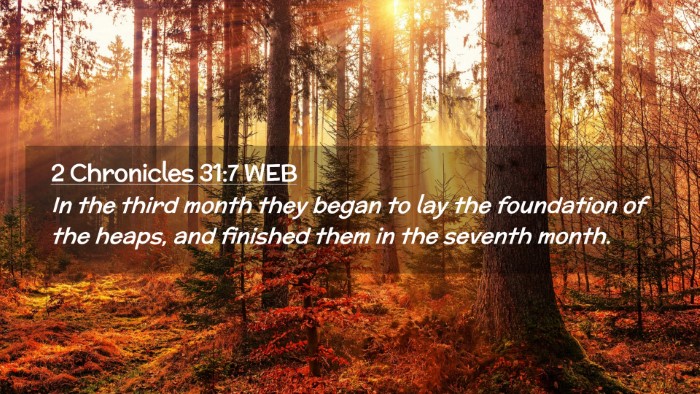 Picture 02 - 2 Chronicles 31:7 WEB Desktop Wallpaper - In the third month they began to lay the - Desktop Bible Verse Wallpaper