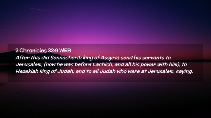 Picture 02 - 2 Chronicles 32:9 WEB Desktop Wallpaper - After this did Sennacherib king of Assyria send - Desktop Bible Verse Wallpaper