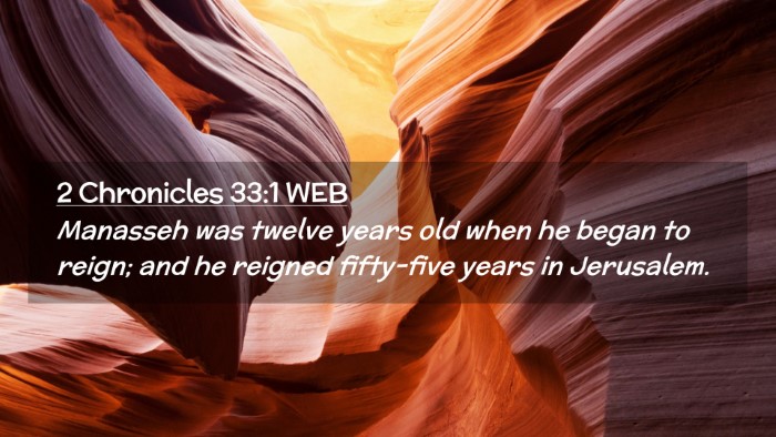 Picture 02 - 2 Chronicles 33:1 WEB Desktop Wallpaper - Manasseh was twelve years old when he began to - Desktop Bible Verse Wallpaper