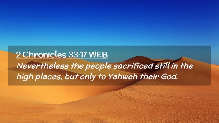 Picture 02 - 2 Chronicles 33:17 WEB Desktop Wallpaper - Nevertheless the people sacrificed still in the - Desktop Bible Verse Wallpaper