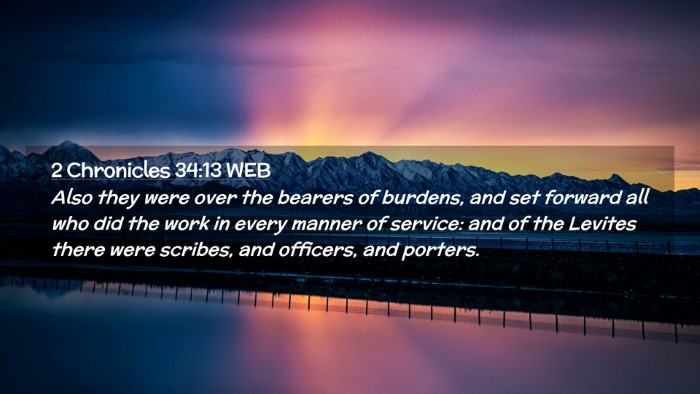Picture 02 - 2 Chronicles 34:13 WEB Desktop Wallpaper - Also they were over the bearers of burdens, and - Desktop Bible Verse Wallpaper
