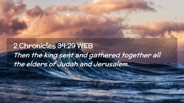 Picture 02 - 2 Chronicles 34:29 WEB Desktop Wallpaper - Then the king sent and gathered together all the - Desktop Bible Verse Wallpaper